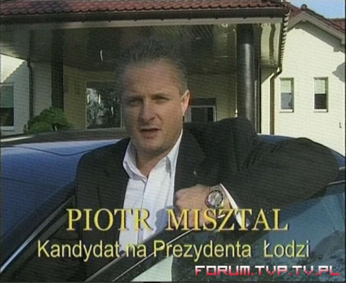 Piotr Misztal - kandydat na Prezydenta Miasta Łodzi. Wybory samorządowe 2006, województwo łódzkie. #wybory #Wybory2006 #WyborySamorządowe #SpotyWyborcze #kandydaci #SpotWyborczy #PłatneOgłoszenieWyborcze