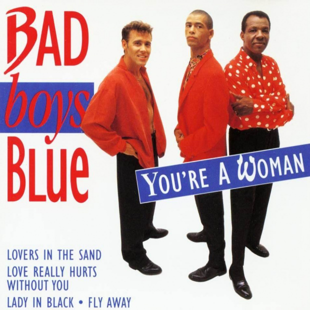 Песня bad boy woman. Bad boys Blue you're a woman. Bad boys Blue super 20. Bad boys Blue - you're a woman 1985 г.. Bad boys Blue обложка.